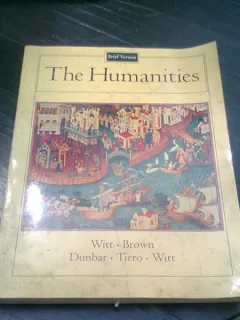 The Humanities: Cultural Roots and Continuities - Charlotte V. Brown  (Umanitățile: Rădăcinile și continuitățile culturale)