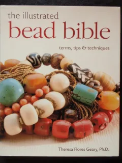 THE ILLUSTRATED BEAD BIBLE - THERESA FLORES GEARY