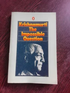 THE IMPOSSIBLE QUESTION - KRISHNAMURTI  (CARTE IN LIMBA ENGLEZA)