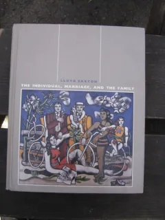 THE INDIVIDUAL, MARRIAGE AND THE FAMILY - LLOYD SAXTON
