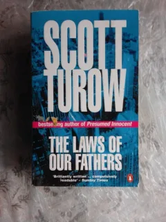 THE LAWS OF OUR FATHERS - SCOTT TUROW  (CARTE IN LIMBA ENGLEZA)