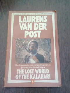 THE LOST WORLD OF THE KALAHARI - LAURENS VAN DER POST  (CARTE IN LIMBA ENGLEZA)