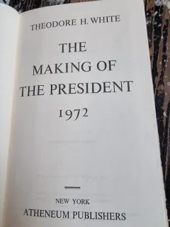 The making of the President 1972 - Theodore H. White