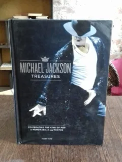 The Michael Jackson Treasures: Celebrating the King of Pop in Photos and Memorabilia - Jason King