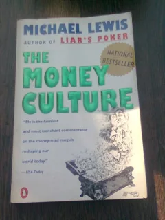 THE MONEY CULTURE - MICHAEL LEWIS  (CARTE IN LIMBA ENGLEZA)