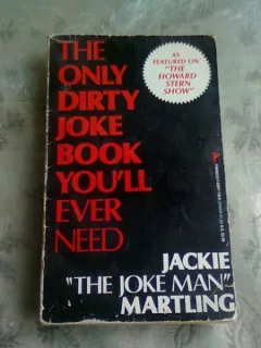 THE ONLY DIRTY JOKE BOOK  YOU'LL EVER NEED - JACKIE MARTLING  (CARTE IN LIMBA ENGLEZA)