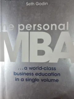 The Personal MBA: A World-Class Business Education in a Single Volume - Josh Kaufman
