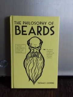 THE PHILOSOPHY OF BEARDS - THOMAS S. GOWING  (FILOSOFIA BARBILOR)