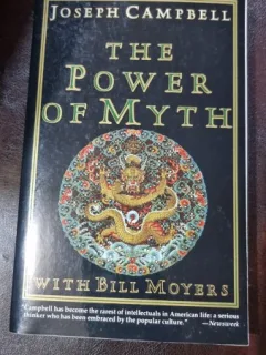 The Power of Myth - Joseph Campbell