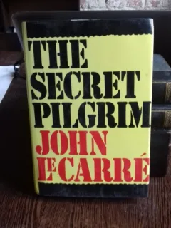 THE SECRET PILGRIM - JOHN LE CARRE  (SECRETUL PILGRIM)