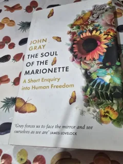 The soul of the marionette - John Gray