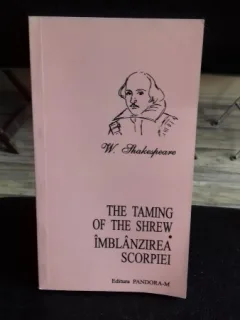 THE TAMING OF THE SHREW. IMBLANZIREA SCORPIEI - W. SHAKESPEARE