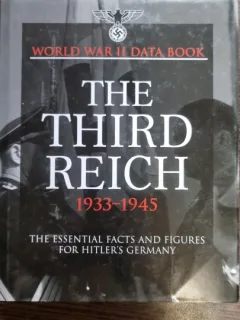 The Third Reich 1933-1945 World War II: The essential facts and figures for Hitler s Germany - Chris McNab