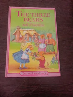 The three bears and Pinocchio  (carte pentru copii, text in limba engleza)
