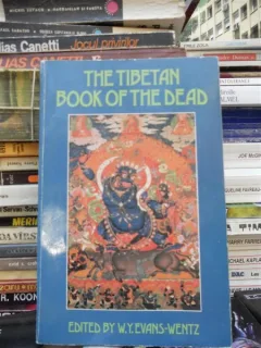 THE TIBETAN BOOK OF THE DEAD , W.Y. EVANS-WENTZ , CARTEA TIBETANA A MORTILOR
