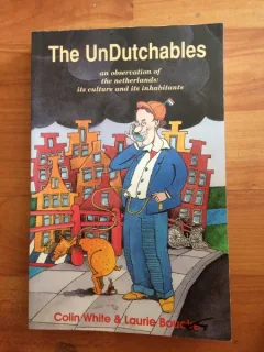 THE UNDUTCHABLES - COLIN WHITE - LAURIE BOUCKE