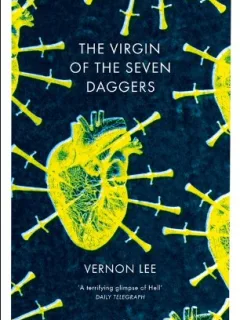 The Virgin and the seven daggers - Vernon Lee