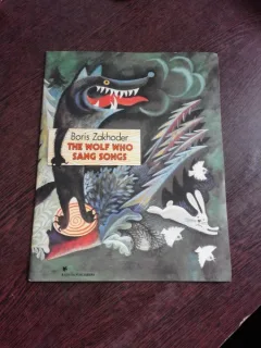 THE WOLF WHO SANG SONGS - BORIS ZAKHODER  (CARTE PENTRU COPII, IN LIMBA ENGLEZA)