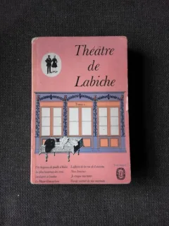 THEATRE DE LABICHE - EUGENE LABICHE  (CARTE IN LIMBA FRANCEZA)