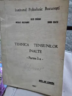 Tehnica Tensiunilor Inalte - Partea I-a - Gleb Dragan, Nicolae Golovanov, Sorin Coatu