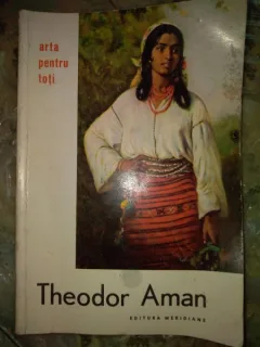 THEODOR AMAN , COLECTIA ARTA PENTRU TOTI