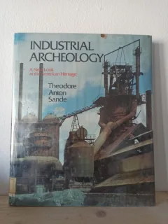Theodore Anton Sande - Industrial Archeology