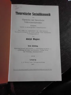 THEORETISCHE SOZIALOKONOMIK - ADOLPH WAGNER  (TEORIA SOCIAL ECONOMICA, CARTE IN LIMBA GERMANA)