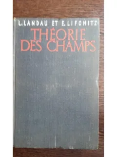Theorie des champs - L. Landau et E. Lifchitz