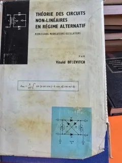 Theorie des circuits non-lineaires en regime alternatif - Vitold Belevitch