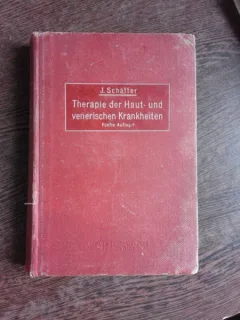 THERAPIE DER HAUT UND VENERISCHEN KRANKHEITEN - J. SCAFFER  (TERAPIA BOLILOR DE PIELE SI A BOLILOR VENERICE, CARTE IN LIMBA GERMANA)
