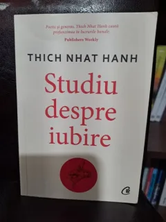 Thich Nhat Hanh - Studiu despre iubire