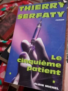 Thierry Serfaty - Le Cinquieme Patient
