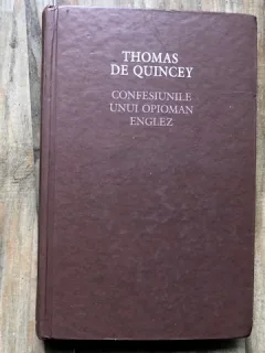 Thomas de Quincey - Confesiunile unui opioman englez