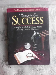 THOUGHT OF SUCCESS, THOUGHTS AND REFLECTIONS FROM HISTORY'S GREATEST THINKERS