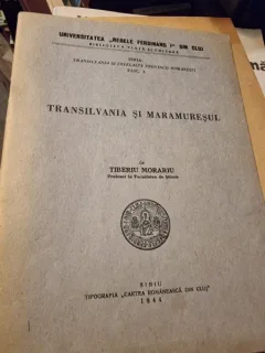 Tiberiu Morariu - Transilvania si Maramuresul