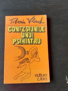 TIBERIU VLAD - CONFESIUNILE UNUI PSIHIATRU 1985