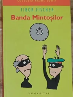 Tibor Fischer - Banda Mintosilor