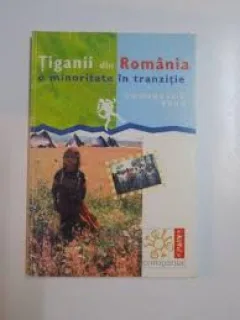 TIGANII DIN ROMANIA O MINORITATE IN TRANZITIE - EMMANUELLE PONS