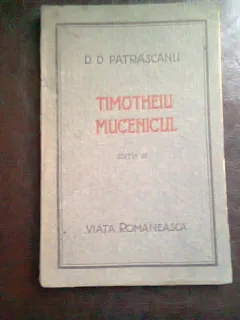 TIMOTHEIU MUCENICUL - DD. PATRASCANU
