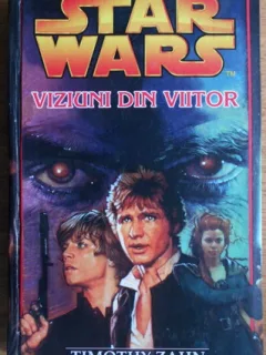 Timothy Zahn - Star Wars. Viziuni din Viitor