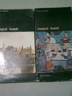 TIMPUL LUMII - FERNAND BRAUDEL   VOL.I + II