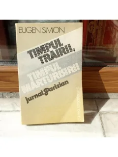Timpul trairii , Timpul marturisirii , Eugen Simion , 1986
