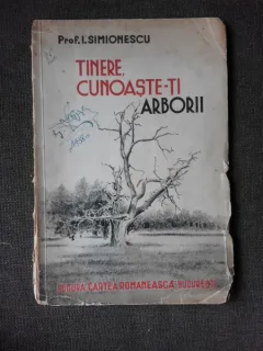 TINERE, CUNOASTE-TI ARBORII - I. SIMIONESCU