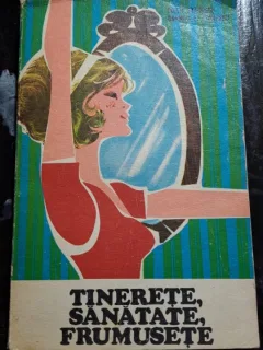 Tinerete, sanatate, frumusete - Edith Stanescu
