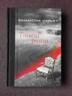 TINUTUL PUSTIIT - SAMANTHA HARVEY