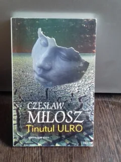 TINUTUL ULRO - CZESLAW MILOSZ