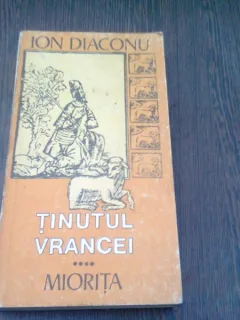 TINUTUL VRANCEI. MIORITA - ION DIACONU