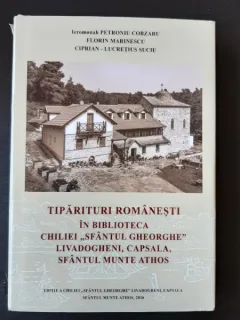 TIPARITURI ROMANESTI, IN BIBLIOTECA CHILIEI SFANTULUI GHEORGHE LIVADOGHENI, CAPSALA, SFANTUL MUNTE ATHOS - PETRONIU COBZARU