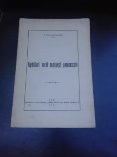 TIPARITURI VECHI ROMANESTI NECUNOSCUTE - P. CONSTANTINESCU IASI