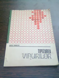 TIPIZAREA VINURILOR - VASILE DOHOLICI